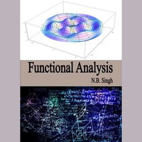 Functional Analysis - N.B. Singh