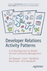Developer Relations Activity Patterns : A Unified Approach to DevRel, DX, and Community Management - Chris Woodruff