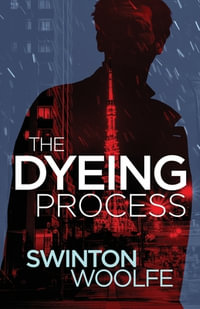 The Dyeing Process : Neil Ames, PI Mysteries - Swinton Woolfe