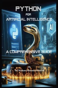 Python for Artificial Intelligence : A Comprehensive Guide - Hesham Mohamed Elsherif