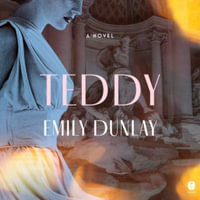 Teddy : Library Edition - Emily Dunlay