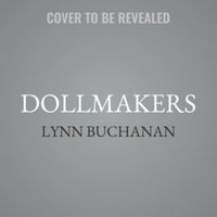 The Dollmakers : A Novel from the Fallen Peaks - Lynn Buchanan
