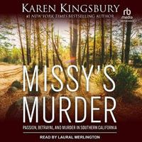 Missy's Murder : Passion, Betrayal, and Murder in Southern California - Karen Kingsbury