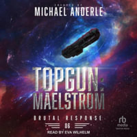 Topgun : Maelstrom - Michael Anderle