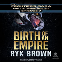 Birth of an Empire - Ryk Brown