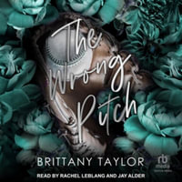 The Wrong Pitch - Brittany Taylor