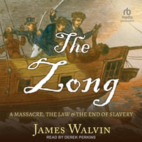 The Zong : A Massacre, the Law & the End of Slavery - James Walvin