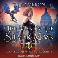 The Man in the Silver Mask : Secret Agent Witch - Tr Cameron