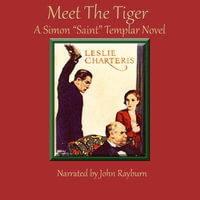 Meet the Tiger : A Simon the Saint Templar Novel - Leslie Charteris