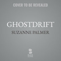 Ghostdrift : Library Edition - Suzanne Palmer