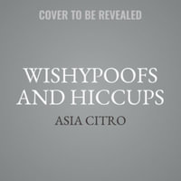 Zoey and Sassafras : Wishypoofs and Hiccups - Asia Citro