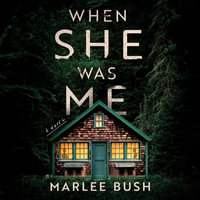 When She Was Me - Marlee Bush