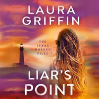 Liar's Point : Texas Murder Files - Laura Griffin