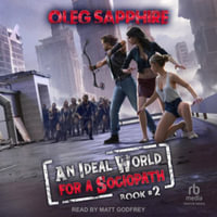 An Ideal World for a Sociopath : Book 2 - Oleg Sapphire