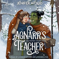 Agnarr's Teacher : Abandoned on Niflheim - Jenifer Wood