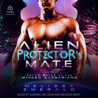 Alien Protector's Mate : Fated Mates of the Winged Barbarians - Melissa Emerald
