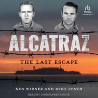 Alcatraz : The Last Escape - Ken Widner