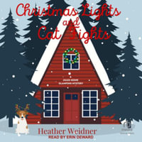 Christmas Lights and Cat Fights : Library Edition - Heather Weidner