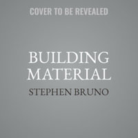 Building Material : The Memoir of a Park Avenue Doorman - Stephen Bruno
