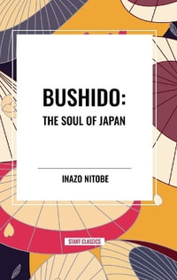 Bushido : The Soul of Japan - Inazo Nitob