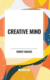 Creative Mind - Ernest Holmes