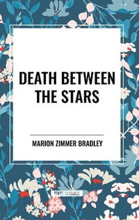Death Between the Stars - Marion Zimmer Bradley