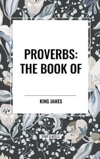 Proverbs : The Book of - King James