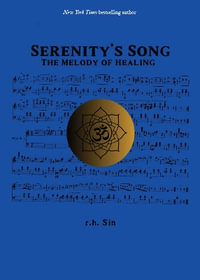 Serenity's Song : The Melody of Healing - r.h. Sin