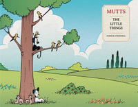 Mutts : The Little Things - Patrick McDonnell