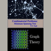 Combinatorial Problems : Minimum Spanning Tree - N.B. Singh