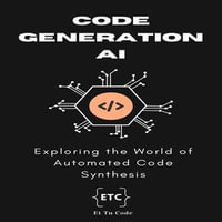 Code Generation AI : Exploring the World of Automated Code Synthesis - Et Tu Code
