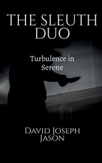 Sleuth Duo : #1 Turbulence in Serene - David Joseph Jason