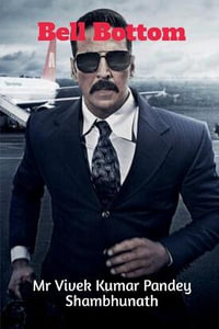 Bell Bottom - Mr Vivek Kumar Pandey Shambhunath