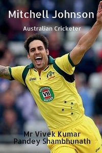 Mitchell johnson : Australian Cricketer - Mr Vivek Kumar Pandey Shambhunath
