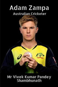 Adam Zampa : Australian Cricketer - Mr Vivek Kumar Pandey Shambhunath