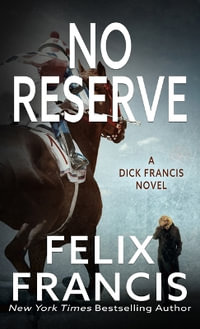 No Reserve : Dick Francis; Thorndike Press Large Print Mystery - Felix Francis