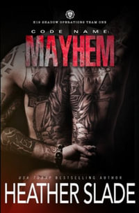 Code Name : Mayhem - Heather Slade