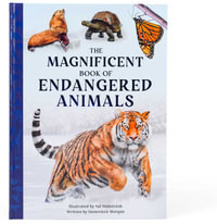 The Magnificent Book of Endangered Animals : The Magnificent Book of - Morgan