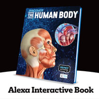 Discover: The Human Body (Ready Activated: A Readyland Alexa Interactive Book) : Books You Can Talk to with Amazon Alexa and Echo by Readyland - Weldon Owen