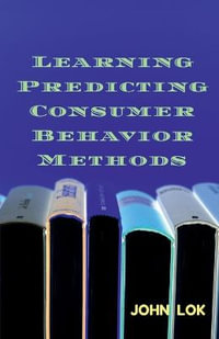 Learning Predicting Consumer Behavior Methods - John Lok