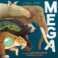 Mega : The Most Enormous Animals Ever - Gavin Scott