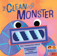 Clean-Up Monster : Roscoe & Ivy - ELENI TASSOPOULOS WEHNER