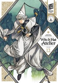 Witch Hat Atelier : Volume 12 : Witch Hat Atelier - Kamome Shirahama