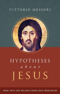 Hypotheses about Jesus - Vittorio Messori