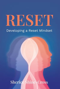 Reset : Developing a Reset Mindset - Sherice Shine-Cross