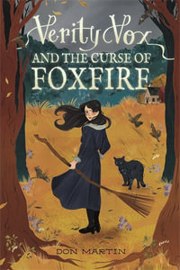 Verity Vox and the Curse of Foxfire - Don Martin