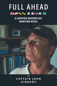 Full Ahead - Captain John Gibbons