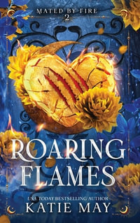 Roaring Flames - Katie May