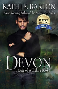 Devon : House of Wilkshire â Erotic Paranormal Dragon Shifter Romance - Kathi S. Barton