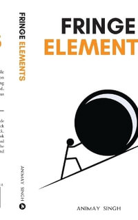 Fringe Elements - Animay Singh